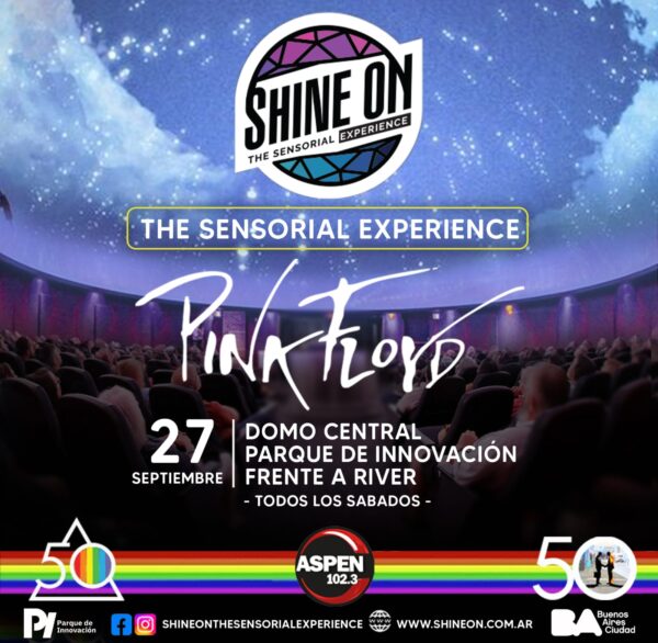 SHINE ON - The Sensorial Experience (The Dark Side of The Moon) - 27 de Septiembre - 16 Hs